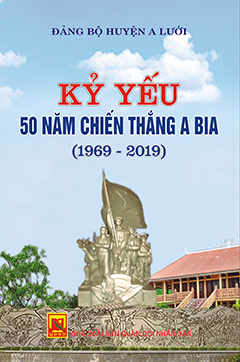 Kỷ yếu 50 năm chiến thắng A Bia (1969 – 2019)
