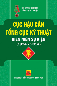 Cục hậu cần Tổng cục kỹ thuật – Biên niên sự kiện (1974-2014)
