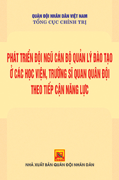 Phát triển đội ngũ cán bộ quản lý đào tạo ở các học viện, trường sĩ quan quân đội theo tiếp cận năng lực