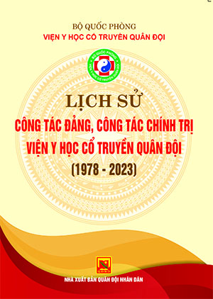 Lịch sử công tác đảng, công tác chính trị  Viện Y học cổ truyền quân đội (1978-2023)