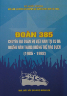 Đoàn 385 chuyên gia quân sự Việt Nam tại Cu Ba những năm tháng không thể nào quên (1985 – 1992)