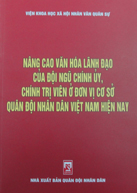 Nâng cao văn hóa lãnh đạo của đội ngũ chính ủy, chính trị viên ở cơ sở quân đội nhân dân Việt Nam hiện nay