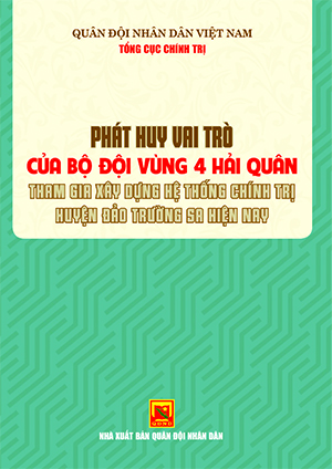 Phát huy vai trò của bộ đội vùng 4 hải quân tham gia xây dựng hệ thống chính trị huyện đảo Trường Sa hiện nay