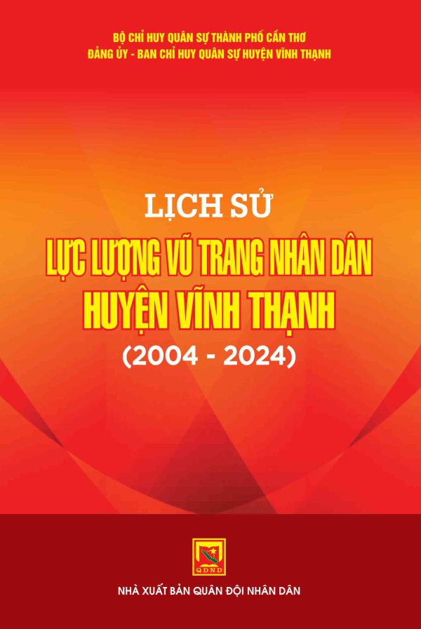 Lịch sử lực lượng vũ trang nhân dân huyện Vĩnh Thạnh (2004-2024)
