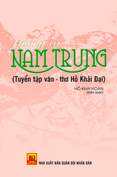 Hương xã Nam Trung (tuyển tập văn thơ Hồ Khải Đại)