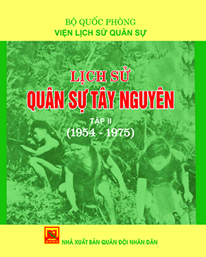 Lịch sử Quân sự Tây Nguyên – Tập 2: 1954-1975