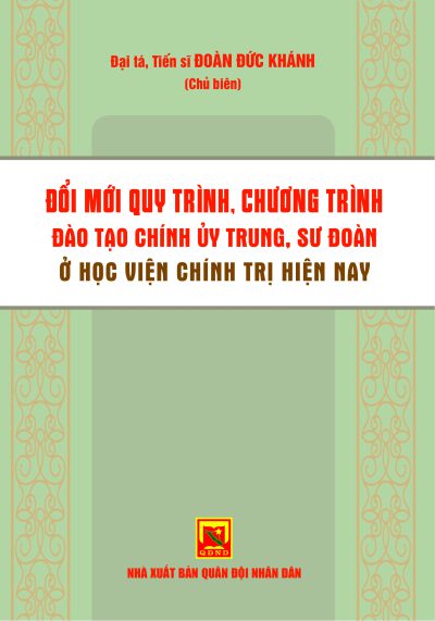 Đổi mới quy trình, chương trình đào tạo chính ủy trung, sư đoàn ở Học viện Chính trị hiện nay