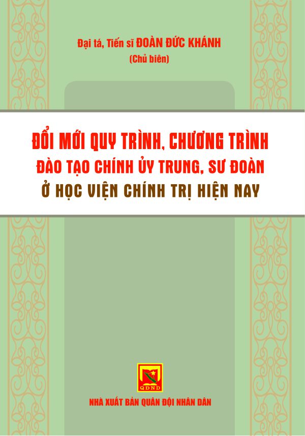 Đổi mới quy trình, chương trình đào tạo chính ủy trung, sư đoàn ở Học viện Chính trị hiện nay