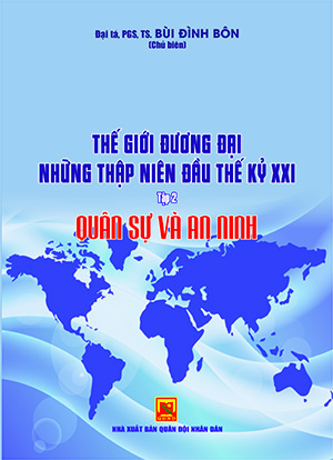 Thế giới đương đại những thập niên đầu thế kỷ XXI – Tập 2: Quân sự và an ninh