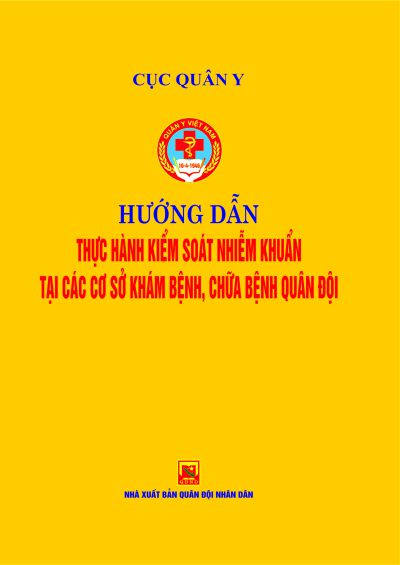 Hướng dẫn thực hành kiểm soát nhiễm khuẩn tại các cơ sở khám bệnh, chữa bệnh quân đội