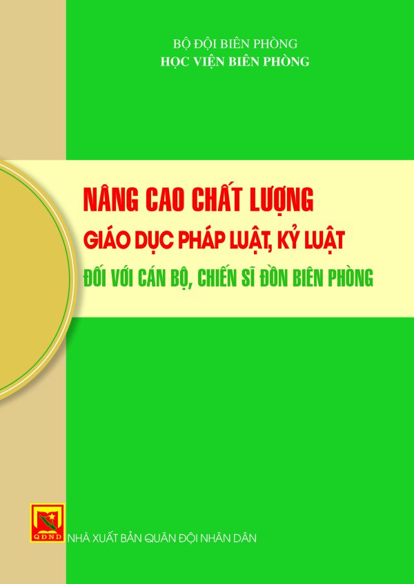 Nâng cao chất lượng giáo dục pháp luật, kỷ luật đối với cán bộ, chiến sĩ đồn biên phòng