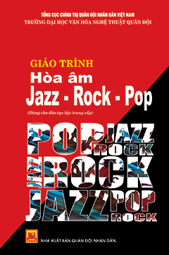 Giáo trình hòa âm Jazz – Rock – Pop (dùng cho đào tạo bậc trung cấp)