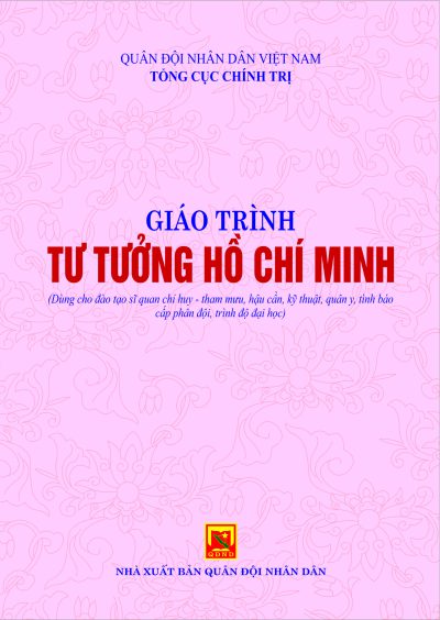 Giáo trình tư tưởng Hồ Chí Minh (Dùng cho đào tạo sĩ quan chỉ huy – tham mưu, hậu cần, kỹ thuật, quân y, tình báo cấp phân đội, trình độ đại học)
