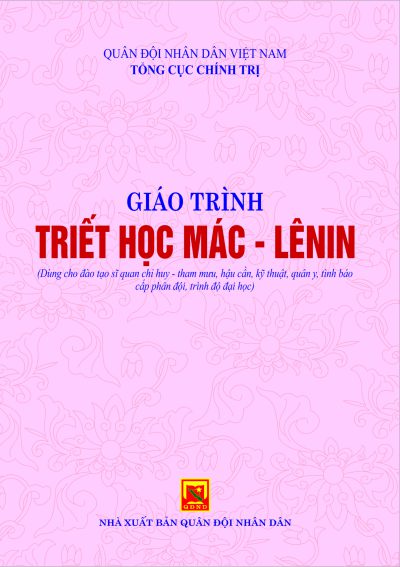 Giáo trình triết học Mác – Lê nin (dùng cho đào tạo Sĩ quan chỉ huy – tham mưu hậu cần, kỹ thuật, quân y, tình báo cấp phân đội, trình độ đại học)