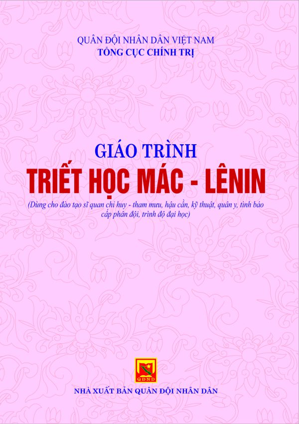 Giáo trình triết học Mác – Lê nin (dùng cho đào tạo Sĩ quan chỉ huy – tham mưu hậu cần, kỹ thuật, quân y, tình báo cấp phân đội, trình độ đại học)