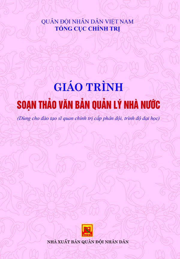 Giáo trình soạn thảo văn bản quản lý Nhà nước (dùng cho đào tạo sĩ quan chính trị cấp phân đội, trình độ ĐH)
