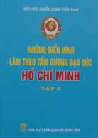 Những điển hình làm theo tấm gương đạo đức Hồ Chí Minh