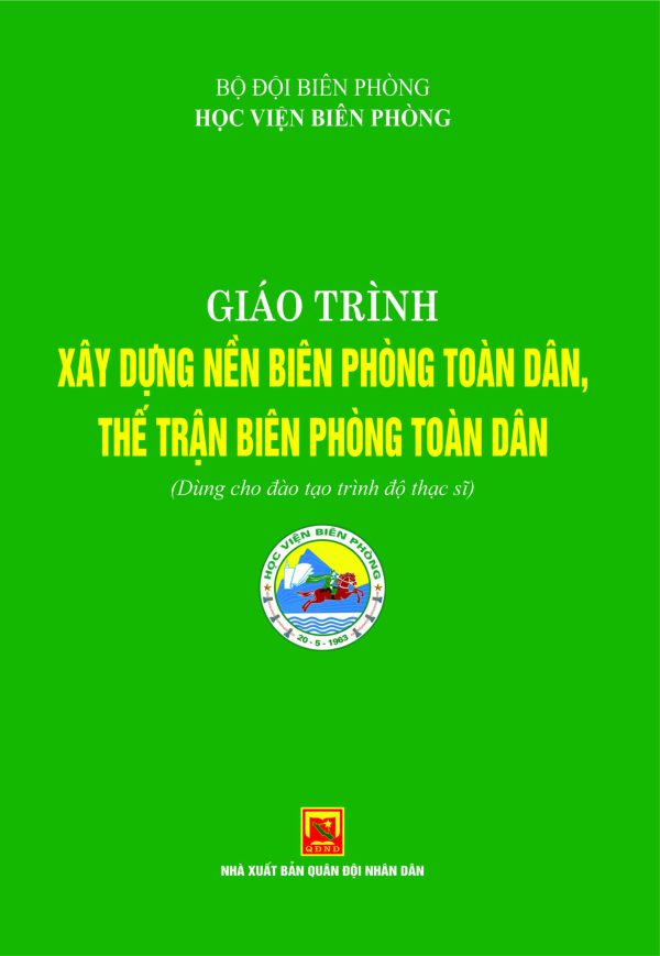 Giáo trình xây dựng nền biên phòng toàn dân, thế trận biên phòng toàn dân (Dùng cho đào tạo trình độ thạc sĩ)