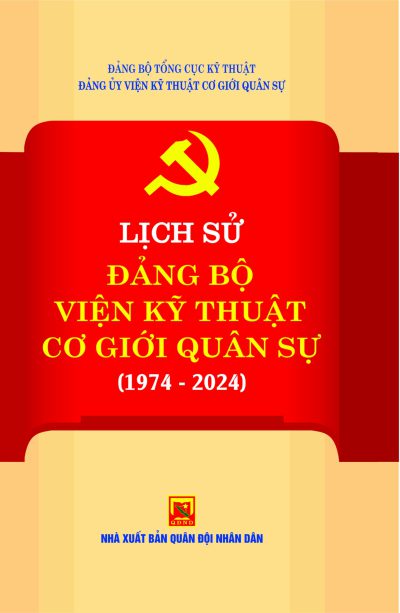 Lịch sử Đảng bộ Viện Kỹ thuật cơ giới quân sự (1974-2024)