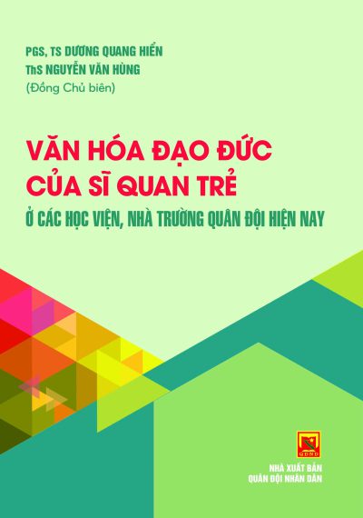 Văn hóa đạo đức của sĩ quan trẻ ở các học viện, nhà trường Quân đội hiện nay