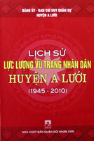 Lịch sử Lực lượng vũ trang nhân dân huyện A Lưới (1945 – 2010)