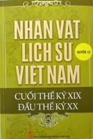 Nhân vật lịch sử Việt Nam cuối thế kỷ XIX – Đầu thế kỷ XX – Quyển 12