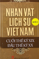 Nhân vật lịch sử Việt Nam cuối thế kỷ XIX – Đầu thế kỷ XX – Quyển 13