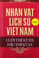 Nhân vật lịch sử Việt Nam cuối thế kỷ XIX – Đầu thế kỷ XX – Quyển 15