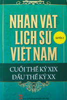 Nhân vật lịch sử Việt Nam cuối thế kỷ XIX – Đầu thế kỷ XX – Quyển 2