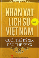 Nhân vật lịch sử Việt Nam cuối thế kỷ XIX – Đầu thế kỷ XX – Quyển 3