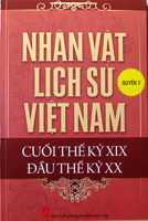 Nhân vật lịch sử Việt Nam cuối thế kỷ XIX – Đầu thế kỷ XX – Quyển 7