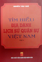 Tìm hiểu địa danh lịch sử quân sự Việt Nam – tập 2