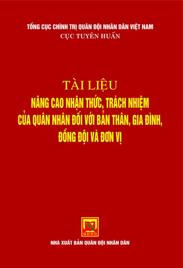 Tài liệu nâng cao nhận thức, trách nhiệm của quân nhân đối với bản thân, gia đình, đồng đội và đơn vị