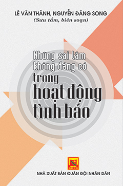 Những sai lầm không đáng có trong hoạt động tình báo