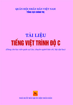 Tài liệu tiếng Việt trình độ C (dùng cho học viên quân sự Lào, chuyên ngành báo chí, bậc đại học)