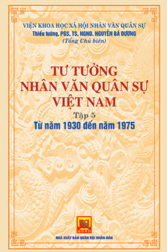 Tư tưởng nhân văn quân sự Việt Nam – Tập 5: Từ năm 1930 đến năm 1975