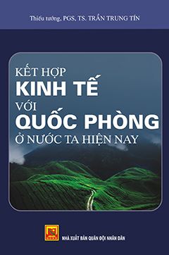 Kết hợp kinh tế với quốc phòng ở nước ta hiện nay