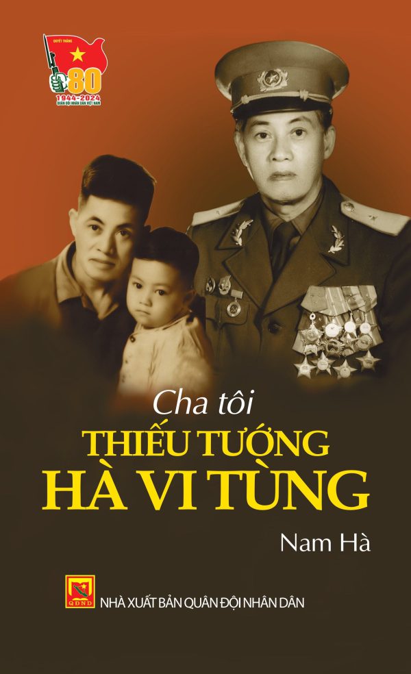 Cha tôi – Thiếu tướng Hà Vi Tùng