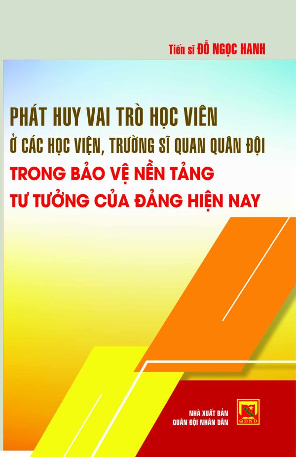 Phát huy vai trò học viên ở các học viện, Trường sĩ quan quân đội trong bảo vệ nền tảng tư tưởng của Đảng hiện nay