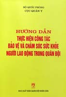 Hướng dẫn thực hiện công tác bảo vệ và chăm sóc sức khỏe người lao động trong quân đội