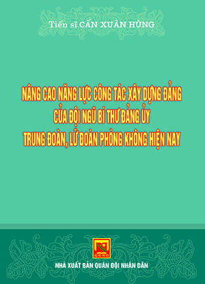 Nâng cao năng lực công tác xây dựng Đảng của đội ngũ bí thư đảng  ủy trung đoàn, lữ đoàn  phòng không hiện nay