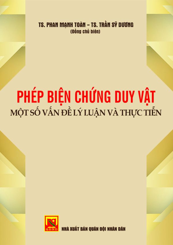 Phép biện chứng duy vật – một số vấn đề lý luận và thực tiễn