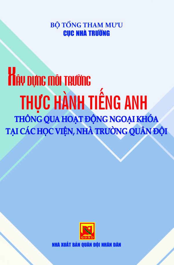 Xây dựng môi trường thực hành tiếng Anh thông qua hoạt động ngoại khóa tại các học viện, nhà trường quân đội