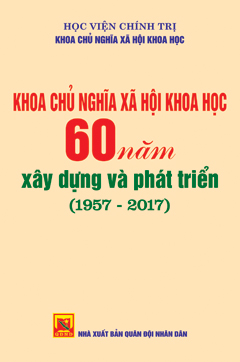 Khoa Chủ nghĩa xã hội khoa học – 60 năm xây dựng và phát triển (1957-2017)