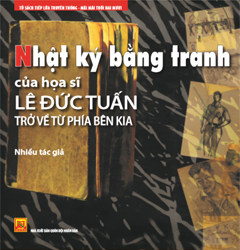 Nhật ký bằng tranh của họa sĩ Lê Đức Tuấn – Trở về từ phía bên kia