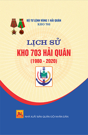 Lịch sử Kho 703 Hải quân (1980 – 2020)