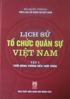 Lịch sử tổ chức quân sự Việt Nam – Tập 1 (thời Hùng Vương đến thời Trần)