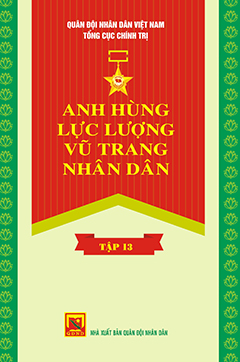 Anh hùng lực lượng vũ trang nhân dân – Tập 13