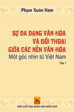 Sự đa dạng văn hóa và đối thoại giữa các nền văn hóa – Một góc nhìn từ Việt nam – Tập 1