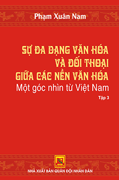 Sự đa dạng văn hóa và đối thoại giữa các nền văn hóa – Một góc nhìn từ Việt nam – Tập 3